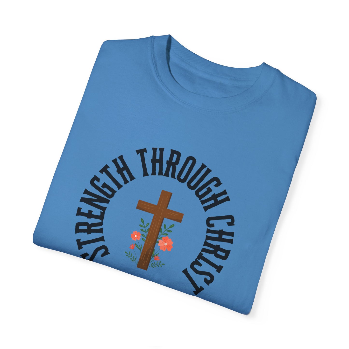 Inspirational Christian T-Shirt - Strength Through Christ, Philippians 4:13