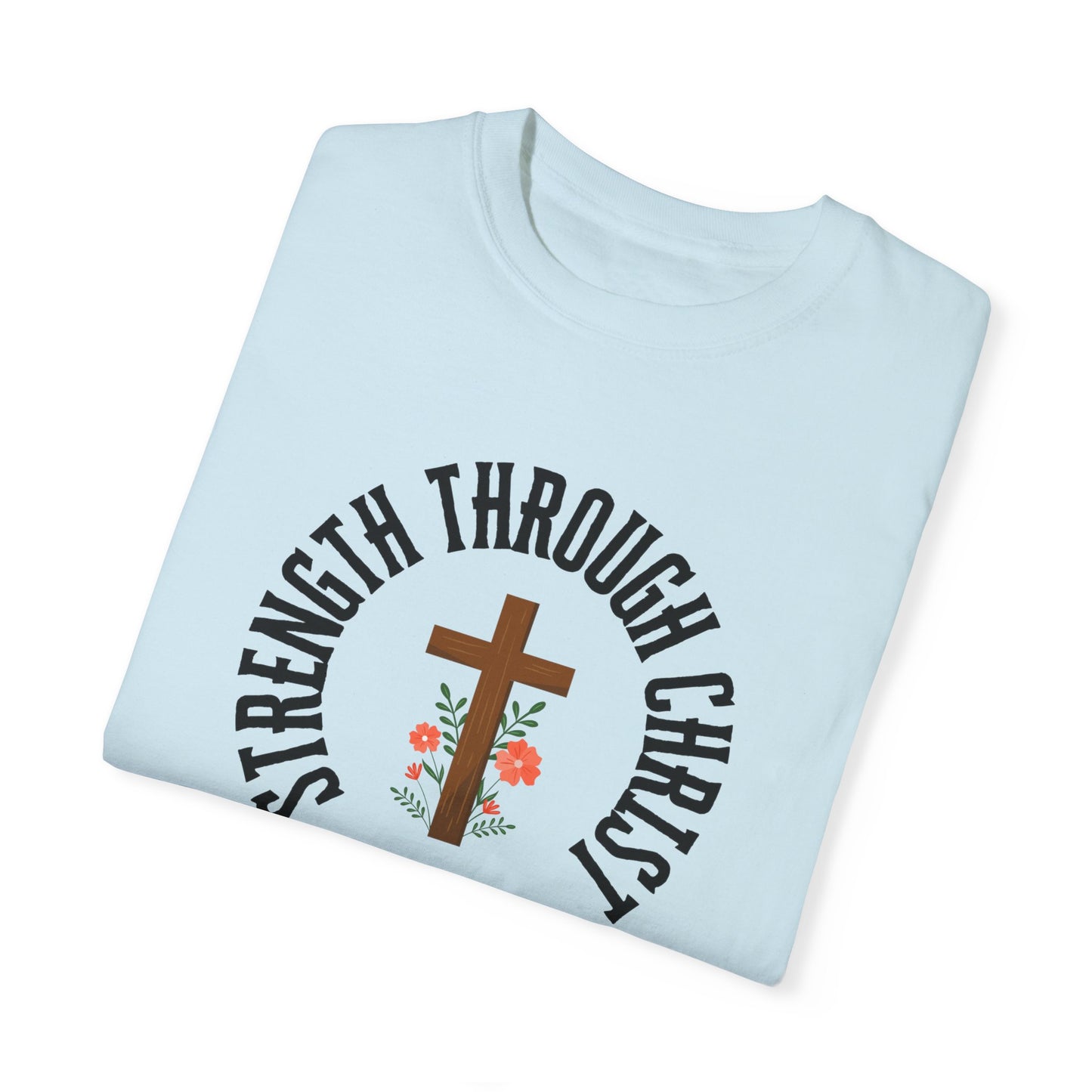 Inspirational Christian T-Shirt - Strength Through Christ, Philippians 4:13