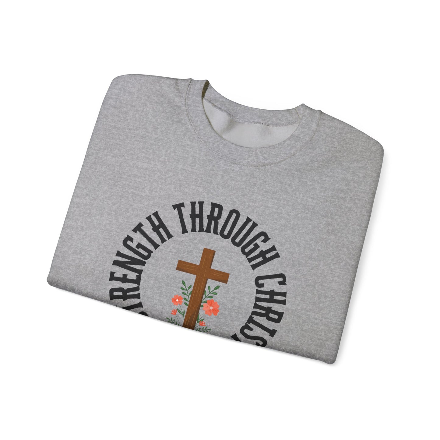 Strength Through Christ Sweatshirt