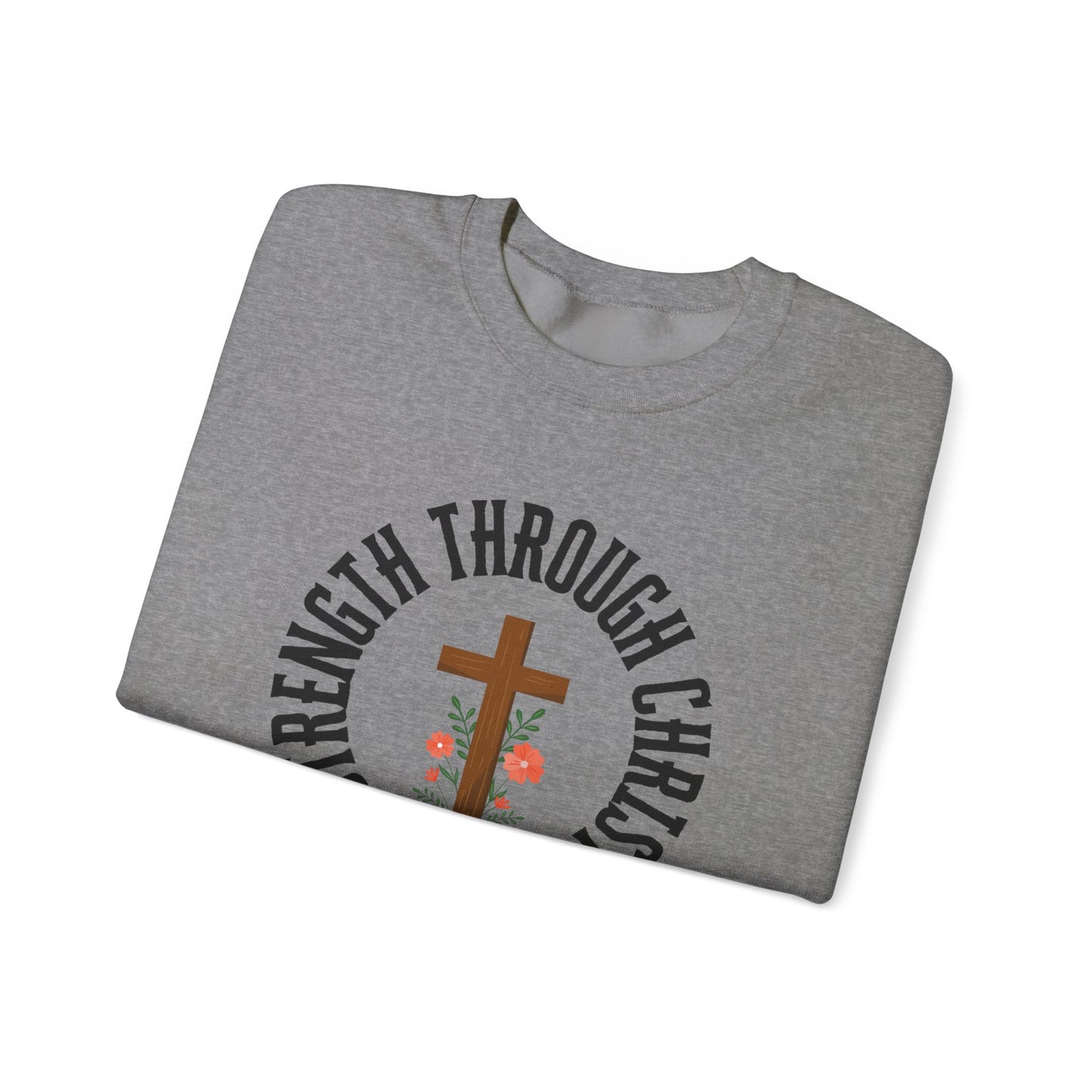 Strength Through Christ Sweatshirt