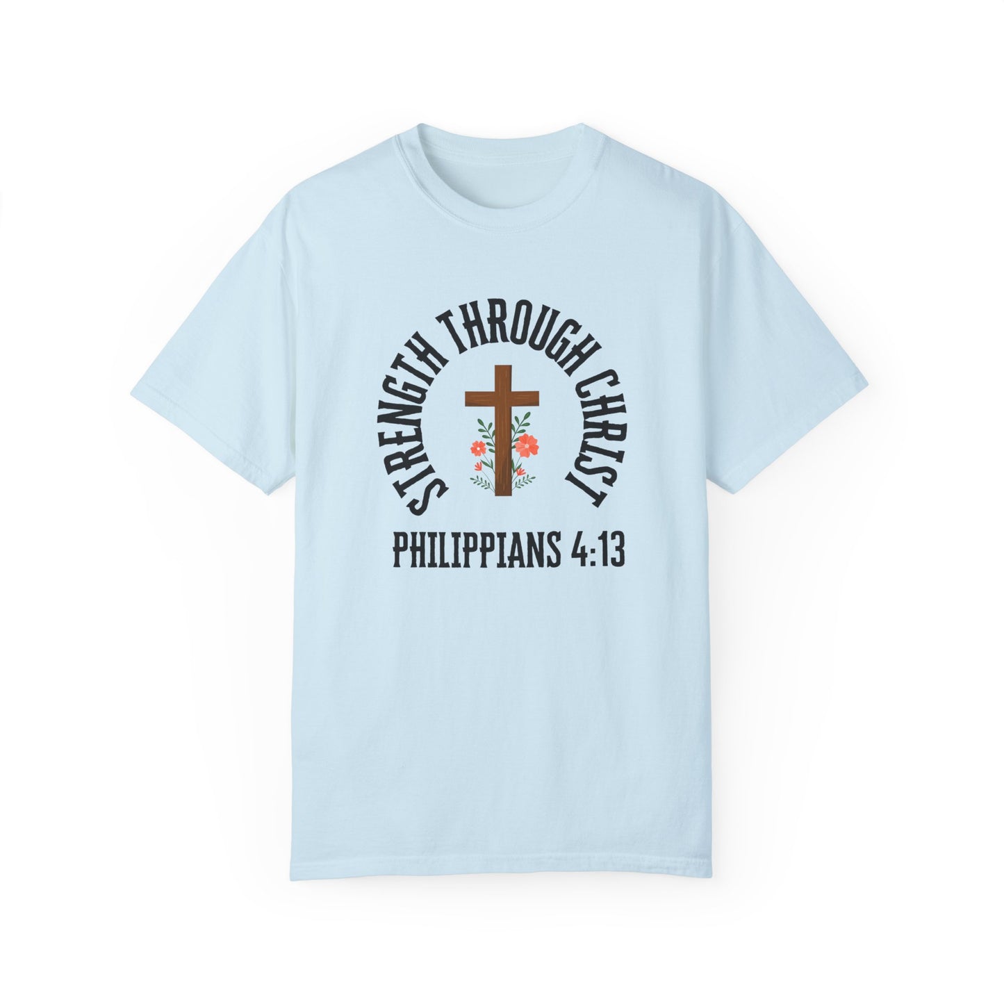 Inspirational Christian T-Shirt - Strength Through Christ, Philippians 4:13